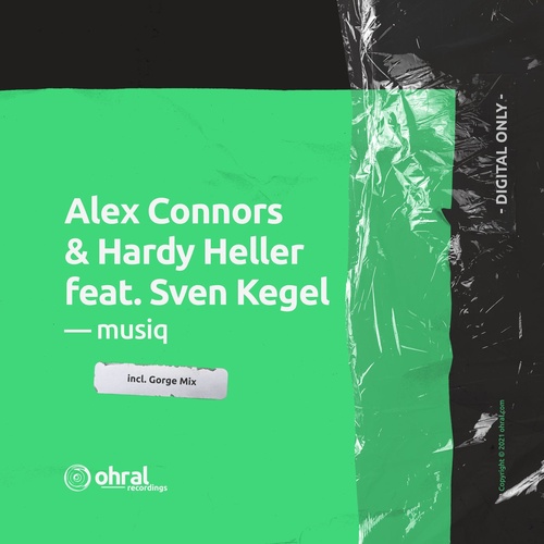 Hardy Heller, Alex Connors, Sven Kegel - Musiq EP [OHR047]